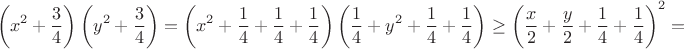 $$\left(x^2+\frac{3}{4}\right)\left(y^2+\frac{3}{4}\right)=\left(x^2+\frac{1}{4}+\frac{1}{4}+\frac{1}{4}\right)\left(\frac{1}{4}+y^2+\frac{1}{4}+\frac{1}{4}\right)\geq\left(\frac{x}{2}+\frac{y}{2}+\frac{1}{4}+\frac{1}{4}\right)^2=$$