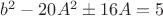 $b^2-20A^2 \pm 16A=5$