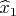 $\widehat{x}_1$