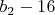 $b_2-16$