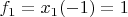 $f_1 = x_1(-1) = 1$