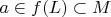 $a \in f(L) \subset M$