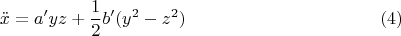 $$\ddot x = a' y z + \frac{1}{2} b' (y^2 - z^2) \eqno(4)$$