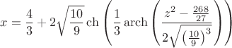 $$x=\frac{4}{3}+2\sqrt{\frac{10}{9}}\ch\left(\frac{1}{3}\operatorname{arch}\left(\frac{z^2-\frac{268}{27}}{2\sqrt{\left(\frac{10}{9}\right)^3}}\right)\right)$$