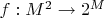 $f:M^2\to2^M$
