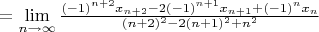$=\lim\limits_{n \to \infty} \frac{(-1)^{n+2}x_{n+2}-2(-1)^{n+1}x_{n+1}+(-1)^{n}x_{n}}{(n+2)^2-2(n+1)^2+n^2}$