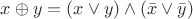 $x\oplus y=(x\vee y)\wedge(\bar x \vee \bar y)$