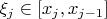 $ \xi_j \in [x_j, x_{j-1}]$