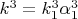 $k^3=k_1^3\alpha_1^3$
