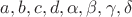 $a,b,c,d,\alpha,\beta,\gamma,\delta$