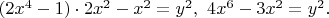 $(2x^4-1)\cdot 2x^2-x^2=y^2,\ 4x^6-3x^2=y^2.$