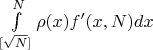 $\int \limits_{[\sqrt{N}]}^{\sqty{N}}\rho(x)f'(x,N)dx$