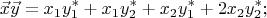 $$\vec{x}\vec{y}= x_1y_1^*+x_1y_2^*+x_2y_1^*+2x_2y_2^*;$$