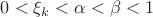 $0<\xi_k<\alpha<\beta<1$