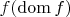 $f(\operatorname{dom}f)$