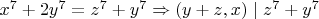 $x^7+2y^7=z^7+y^7\Rightarrow (y+z,x)\mid z^7+y^7$