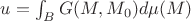 $u=\int_B G(M,M_0)d\mu(M)$