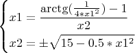 \left\{\!\begin{aligned}
&  x1 = \frac{ \operatorname{arctg}(\frac{ 1 }{ 4 * x1^2 } ) - 1 }{ x2 }  \\
&  x2 =  \pm \sqrt{15 - 0.5 * x1^2}  
\end{aligned}\right.