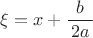 $\xi=x+\dfrac{b}{\,2a\,}$