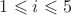 $1 \leqslant i \leqslant 5$