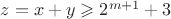 $z=x+y \geqslant 2^{m+1}+3$