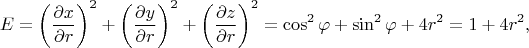 $$
E = \left(\dfrac{\partial x}{\partial r} \right)^2 + \left(\dfrac{\partial y}{\partial r} \right)^2 + \left(\dfrac{\partial z}{\partial r} \right)^2 = \cos^2 \varphi + \sin^2 \varphi + 4r^2 = 1 + 4r^2, $$