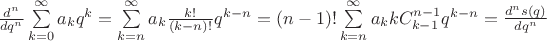 $\frac{d^n}{dq^n} \sum\limits_{k=0}^{\infty}a_k q^k=\sum\limits_{k=n}^{\infty}a_k \frac{k!}{(k-n)!}q^{k-n}=(n-1)!\sum\limits_{k=n}^{\infty}a_k kC^{n-1}_{k-1}q^{k-n}=\frac{d^ns(q)}{dq^n}$