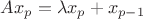 $Ax_p = \lambda x_p + x_{p-1}$