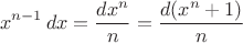 $$x^{n-1}\,dx=\frac{dx^n}{n}=\frac{d(x^n+1)}{n}$$