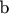 b$