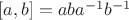 $[a,b] = aba^{-1}b^{-1}$