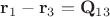 $\mathbf r_1 - \mathbf r_3 = \mathbf Q_{13}$
