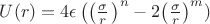 $U(r)= 4\epsilon\left( {\left(\frac {\sigma}{r}\right\right)}^n - 2{\left(\frac {\sigma}{r}\right)}^{m} )$