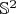 $\mathbb{S}^2$