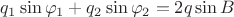 $q_1\sin \varphi_1+q_2\sin \varphi_2= 2q \sin B$