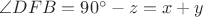 $\angle DFB = 90^\circ-z = x+y$