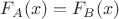 $F_A(x) = F_B(x)$