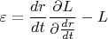 $$
\varepsilon = \frac{dr}{dt} \frac{\partial L}{\partial \frac{dr}{dt}} - L
$$