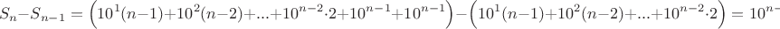 $$S_n-S_{n-1}=\Big(10^1 (n - 1)+10^2 (n - 2) +...+10^{n-2}\cdot 2+ 10^{n-1} + 10^{n-1}\Big) - \Big(10^1 (n - 1)+ 10^2 (n - 2)+...+10^{n-2}\cdot 2\Big)=10^{n-1}$$