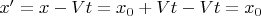 $x'=x-Vt=x_0+Vt-Vt=x_0
