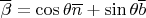 $\overline\beta=\cos\theta\overline n+\sin\theta\overline b$