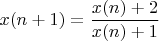 $x(n+1)=\dfrac{x(n)+2}{x(n)+1}$