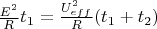 $\frac{E^2}{R}t_1 = \frac{U_{eff}^2}{R}(t_1+t_2)$