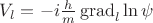 $V_l=-i\frac{h}{m}\operatorname{grad}_l \ln\psi$ $V_l=-i\frac{h}{m}\operatorname{grad}_l \ln\psi$