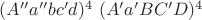 $(A''a''bc'd)^4\ (A'a'BC'D)^4$