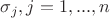 $\sigma _j, j=1,...,n$