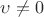 $\upsilon \ne 0$