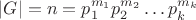 $|G| = n = p_1^{m_1} p_2^{m_2} \ldots p_k^{m_k}$