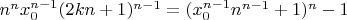 $n^nx_0^{n-1}(2kn+1)^{n-1}=(x_0^{n-1}n^{n-1}+1)^n-1$