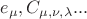 $e_{\mu}, C_{\mu, \nu,\lambda}...$